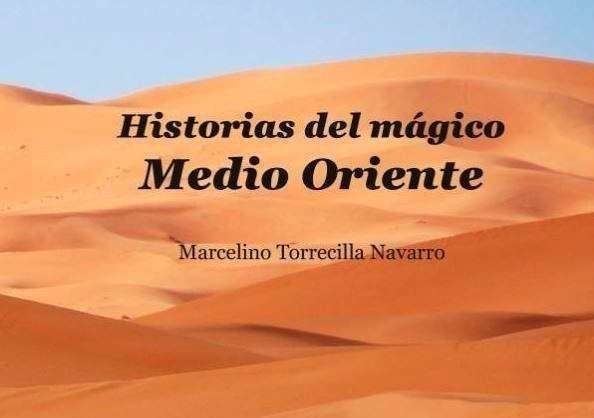 Detalle de la portada del libro 'Historias del mágico Medio Oriente' del profesor colombiano Marcelino Torrecilla.